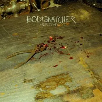LP Bodysnatcher: Vile Conduct Ltd.