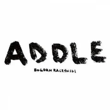2LP Bogdan Raczynski: ADDLE