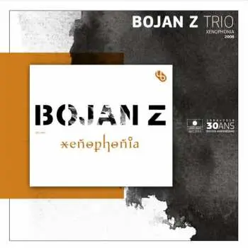 LP Bojan Zulfikarpašić: Xenophonia - 2006