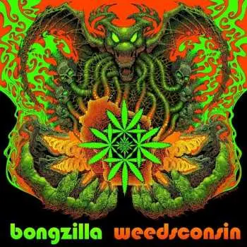 LP Bongzilla: Weedsconsin