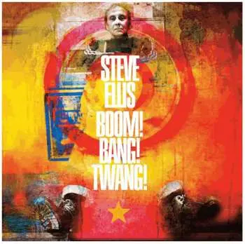 CD Steve Ellis: Boom! Bang! Twang!