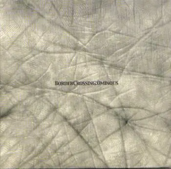 CD Border Crossing: Ominous