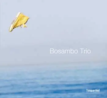 CD Bosambo Trio: Tongue-Tied