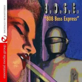 CD B.O.S.E.: 808 Bass Express