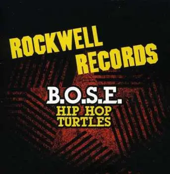 CD B.O.S.E.: Hip Hop Turtles