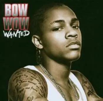 CD Bow Wow: Wanted