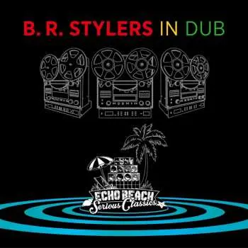 CD B.R. Stylers: B.R. Stylers In Dub LTD