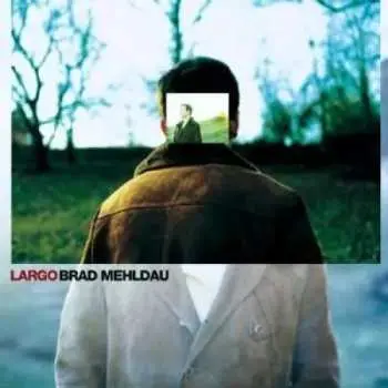 CD Brad Mehldau: Largo