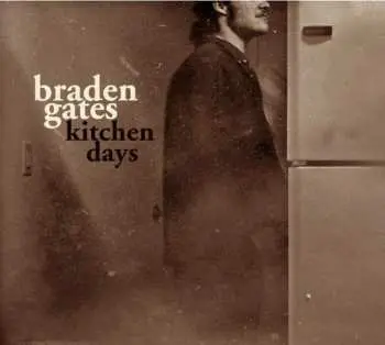 CD Braden Gates: Kitchen Days