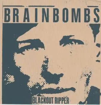 SP Brainbombs: Blackout Ripper