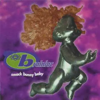 LP Brainiac: Smack Bunny Baby LTD