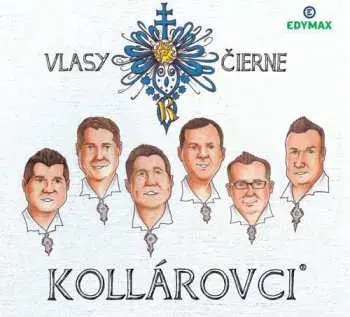 Kollárovci: Vlasy čierne - Kollárovci