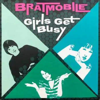 LP Bratmobile: Girls Get Busy