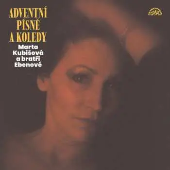 LP Marta Kubišová: Adventní Písně A Koledy
