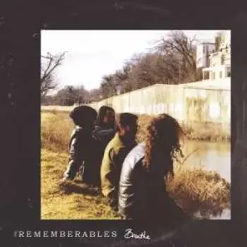 LP The Rememberables: Breathe