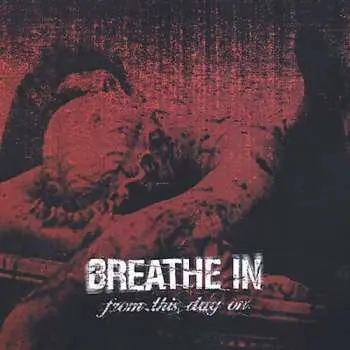 CD Breathe In: From This Day On