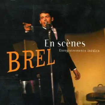 CD Jacques Brel: En Scènes