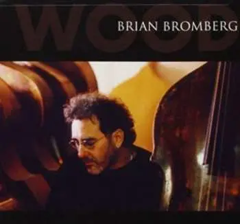 CD Brian Bromberg: Wood