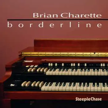 CD Brian Charette: Borderline