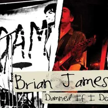 CD Brian James: Damned If I Do