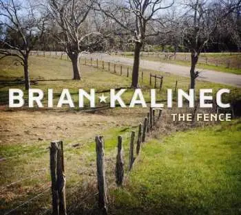 CD Brian Kalinec: The Fence