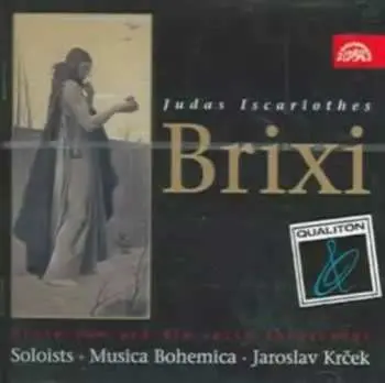 CD Musica Bohemica: Brixi: Jidáš Iškariotský. Oratorium