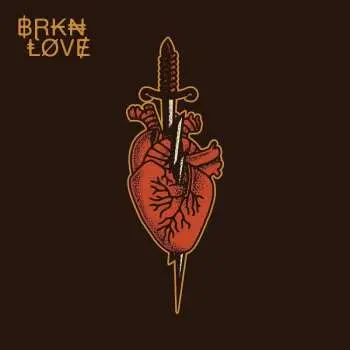 CD BRKN Love: BRKN LOVE