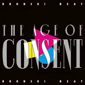 CD Bronski Beat: The Age Of Consent