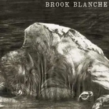 LP Brook Blanche: Brook Blanche