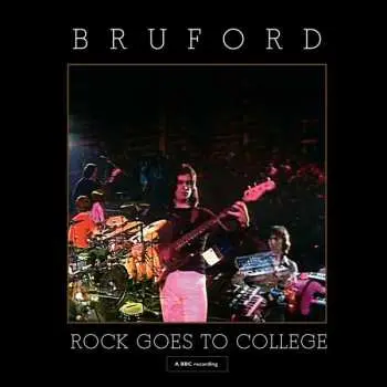 CD/DVD Bruford: Rock Goes To College (A BBC Recording)