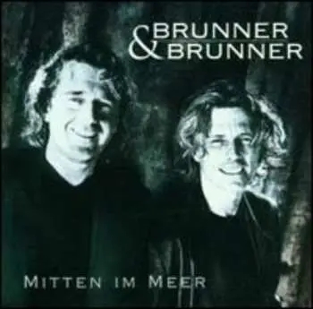 CD Brunner & Brunner: Mitten Im Meer (Die Touredition) LTD