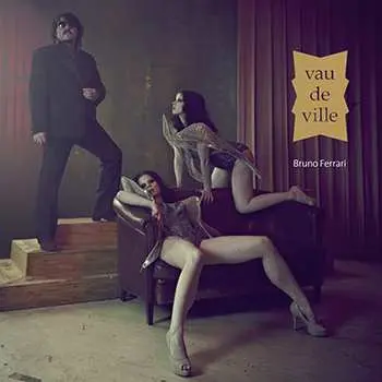 CD Bruno Ferrari: Vaudeville