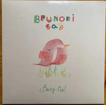 LP Brunori Sas: Baby Cip!