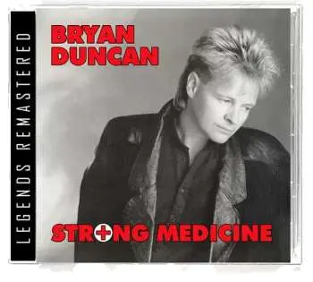 CD Bryan Duncan: Strong Medicine (Legends Remastered)