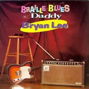 CD Bryan Lee: Braille Blues Daddy