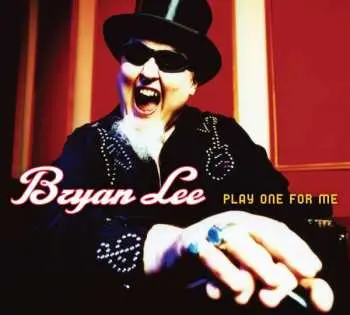 CD Bryan Lee: Play One For Me