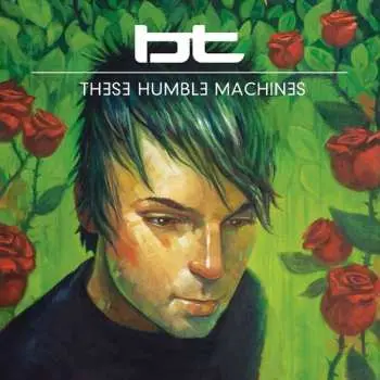 CD BT: These Humble Machines