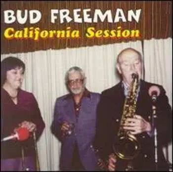 CD Bud Freeman: California Session