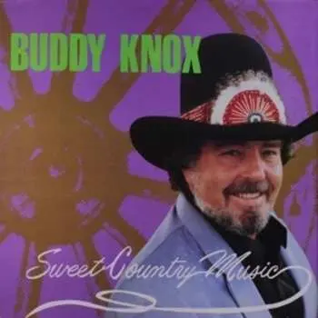 LP Buddy Knox: Sweet Country Music
