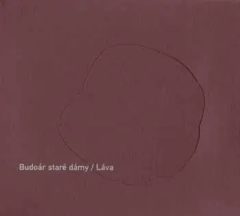CD Budoár Staré Dámy: Láva