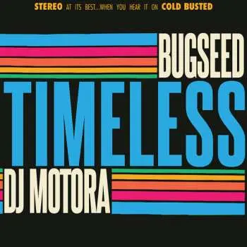 LP Bugseed: Timeless CLR | LTD