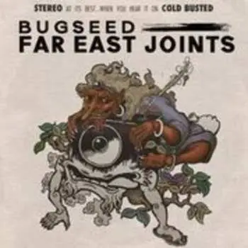 CD Bugseed: Far East Joints LTD