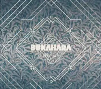CD Bukahara: Strange Delight