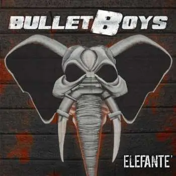 LP Bullet Boys: Elefante'