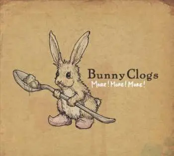 CD Bunny Clogs: More! More! More!