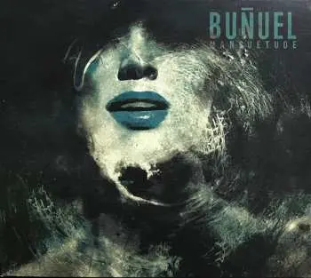 CD Bunuel: Mansuetude
