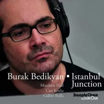CD Burak Bedikyan: Istanbul Junction
