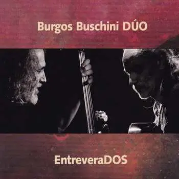 CD Burgos Buschini Dúo: EntreveraDOS