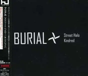 CD Burial: Street Halo / Kindred