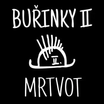 LP Buřinky II: Mrtvot